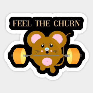 Feel the churn Sticker